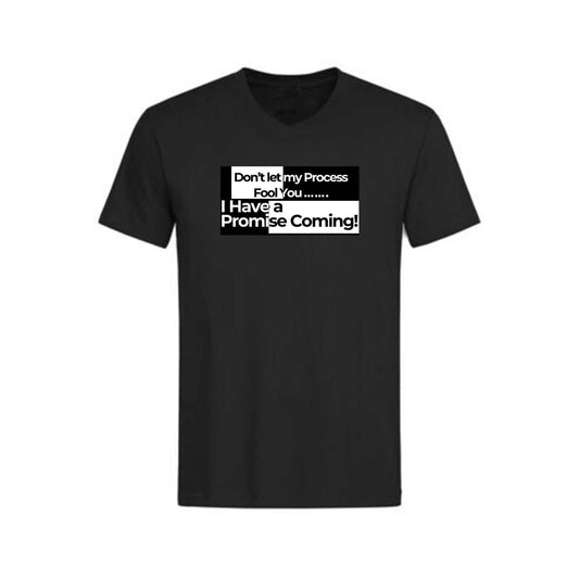 Black cotton slogan T-shirt with "Don't let my process fool you, I have a promise coming" text design